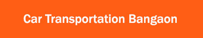 Car Transportation Bangaon