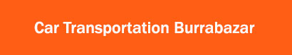 Car Transportation Burrabazar