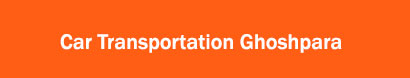 Car Transportation Ghoshpara