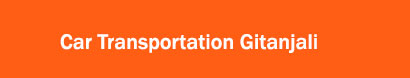Car Transportation Gitanjali
