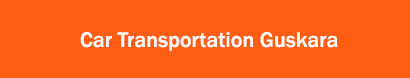 Car Transportation Guskara