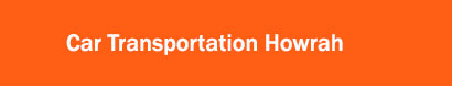 Car Transportation Howrah