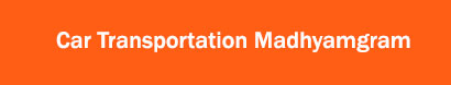 Car Transportation Madhyamgram