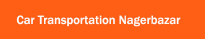 Car Transportation Nagerbazar