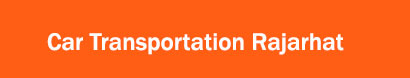 Car Transportation Rajarhat