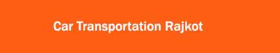 Car Transportation Rajkot