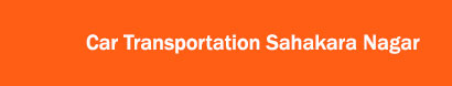 Car Transportation Sahakara Nagar