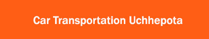 Car Transportation Uchhepota